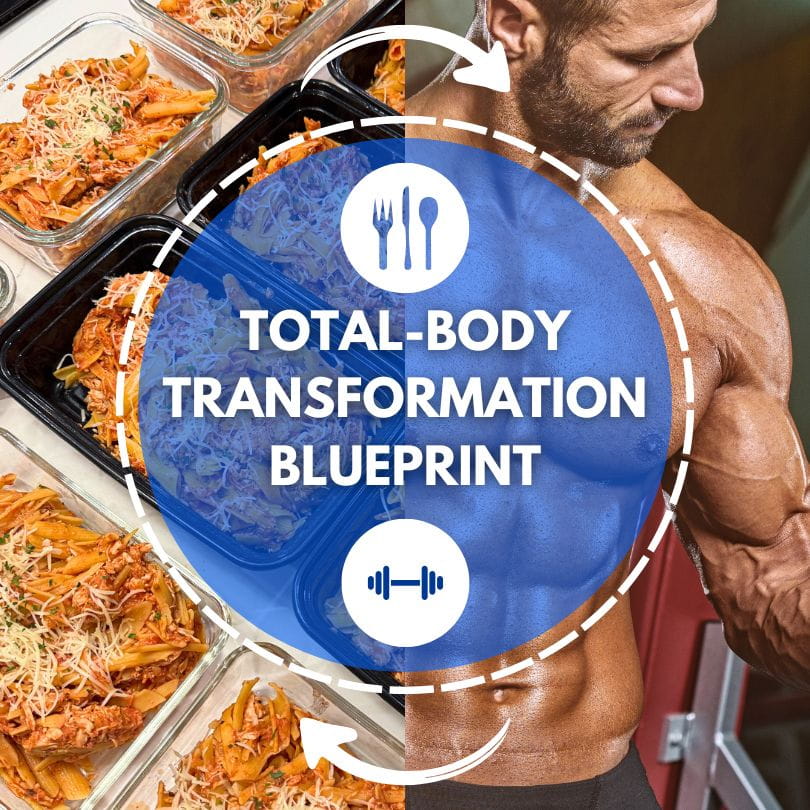 Total-Body Transformation Blueprint: The Done-For-You Meals & Workout Plan