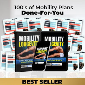 Mobility For Longevity: Done-for-You Mobility Plans & Exercises