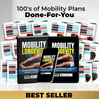 Mobility For Longevity: Done-for-You Mobility Plans & Exercises