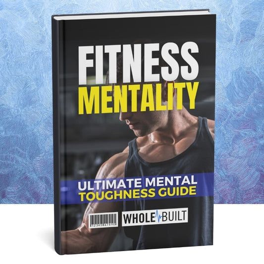 Fitness Mentality: Ultimate Mental Toughness Guide