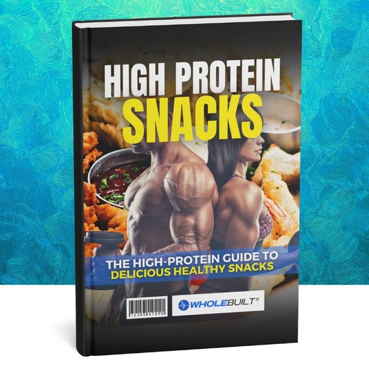 High-Protein Snacks: The Guide to Delicious High-Protein Snacks
