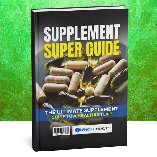 Supplement Super Guide: The Guide to Nature's Wellness Boosters